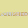 Polished